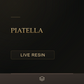 Live Resin Piatella