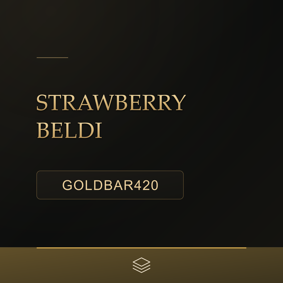 Strawberry Beldi (GOLDBAR420)