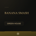Banana Smash Greenhouse CBD